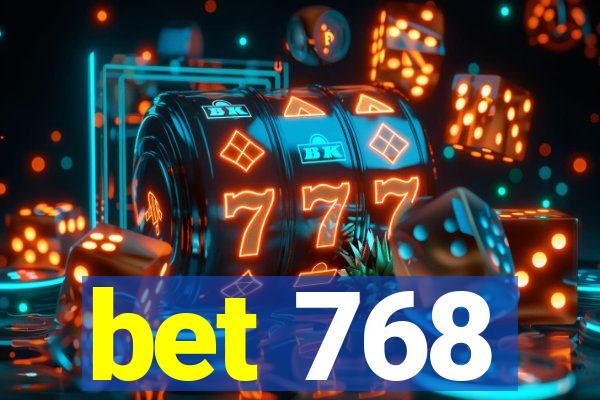 bet 768